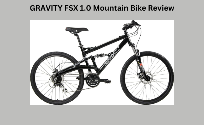 GRAVITY FSX 1.0 Mountain Bike Review