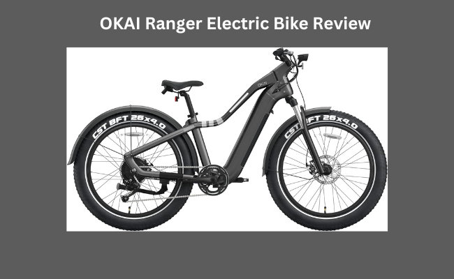 OKAI Ranger Electric Bike Review
