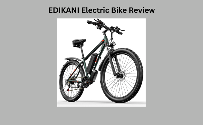 EDIKANI Electric Bike Review