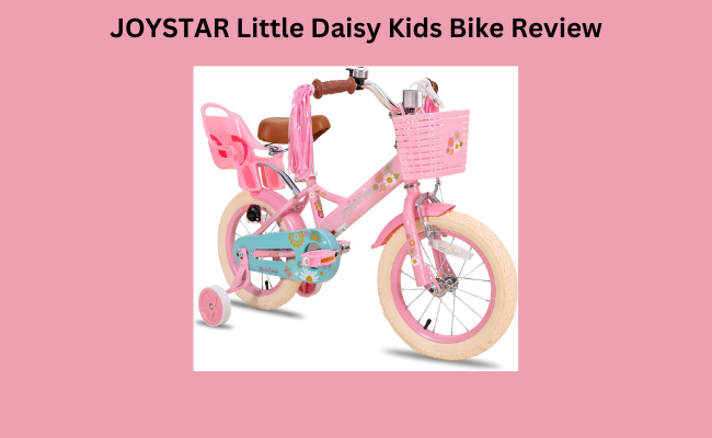 JOYSTAR Little Daisy Kids Bike Review
