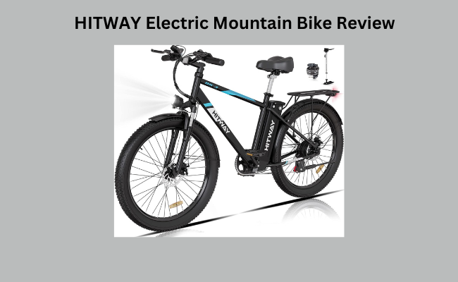 HITWAY Electric Mountain Bike Review
