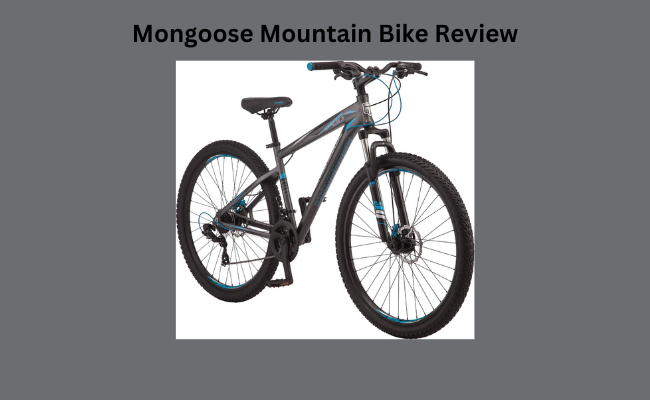 Mongoose Mountain Bike Review